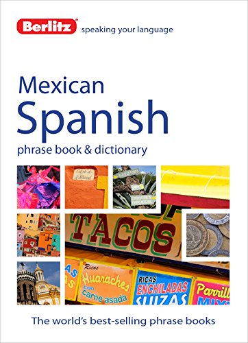 Berlitz Mexican Spanish Phrase Book & Dictionary (English and Spanish Edition)