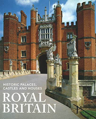 Royal Britain: Historic Palaces, Castles and Houses (IMM Lifestyle Books)
