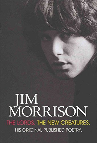 Jim Morrison: The Lords & New Creatures