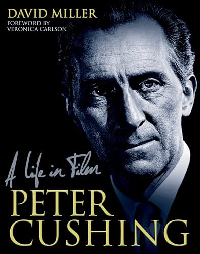 Peter Cushing: A Life in Film