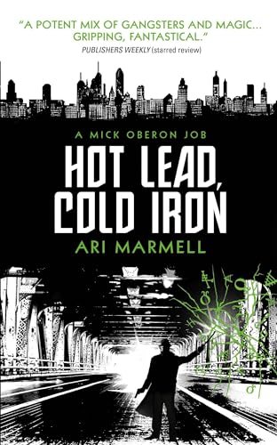 Hot Lead, Cold Iron: A Mick Oberon Job Book 1