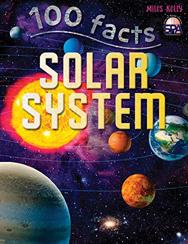 100 Facts Solar System- Planets, Moons, Galaxies, Educational Projects, Fun Activities, Quizzes and More!