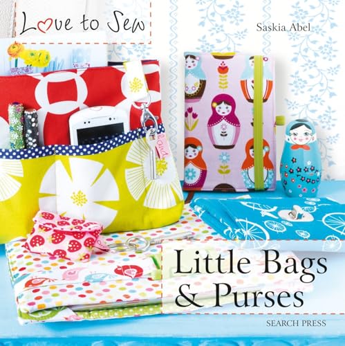 Little Bags & Purses (Love to Sew)