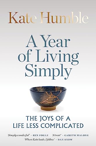 A Year of Living Simply: The joys of a life less complicated