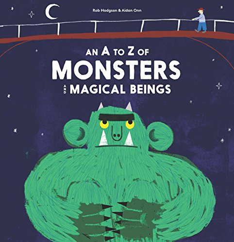 A - Z of Monsters and Magical Beings (Magma for Laurence King)