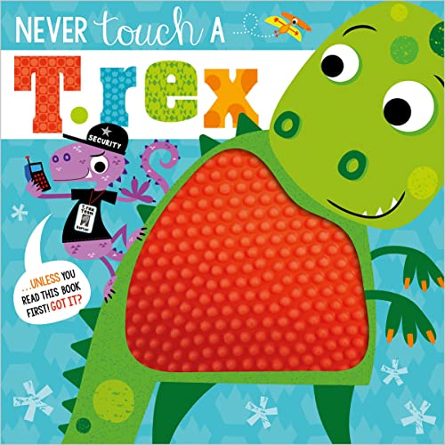 Never Touch a T. rex!