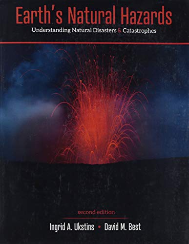 Earth's Natural Hazards: Understanding Natural Disasters and Catastrophes