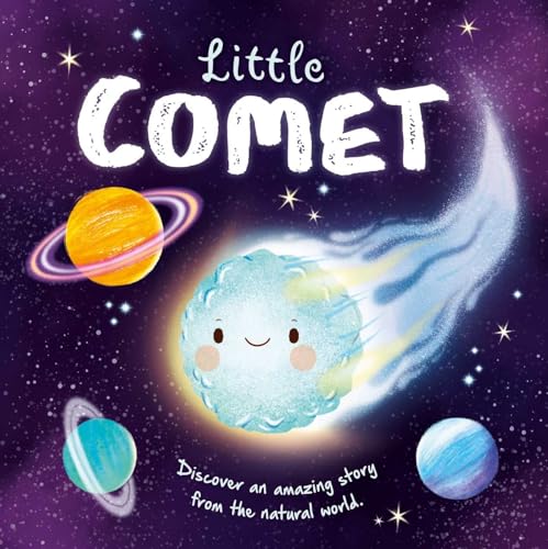 Nature Stories: Little Comet-Discover an Amazing Story from the Natural World: Padded Board Book