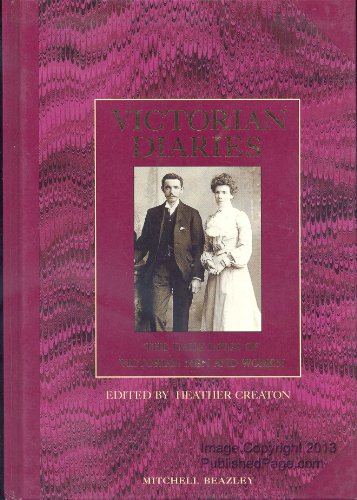 Victorian Diaries: The Daily Lives of Victorian Men and Women