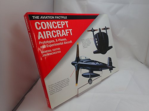 Concept Aircraft: Prototypes, X Planes and Experimental Aircraft (Aviation Factfile)
