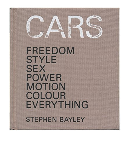 Cars Mini: Freedom, Style, Sex, Power, Motion, Colour, Everything