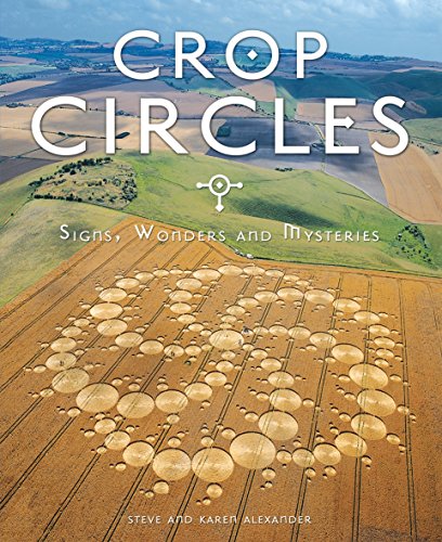 Crop Circles: Signs, Wonders & Mysteries