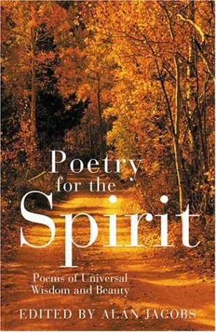 Poetry for the Spirit: Poems of Universal Wisdom and Beauty