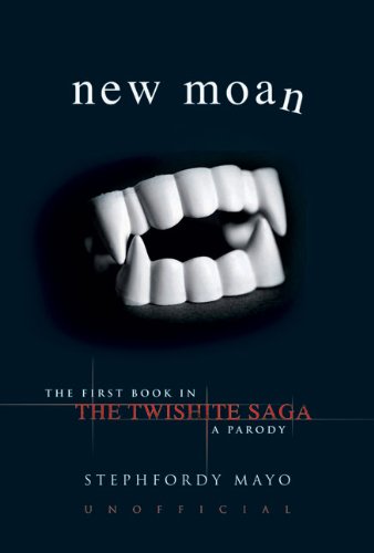 New Moan: The First Book in The Twishite Saga: A Parody