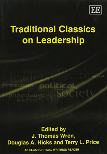 Traditional Classics on Leadership (An Elgar Critical Writings Reader)