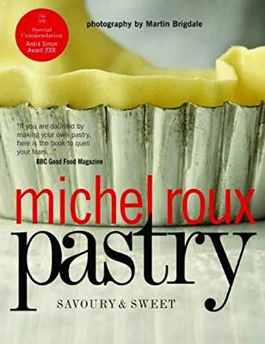 Pastry: Savoury and Sweet by Roux, Michel (2010) Paperback