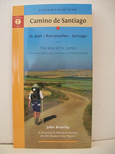A Pilgrim's Guide to the Camino de Santiago: St. Jean Roncesvalles Santiago (Aamino Guides)