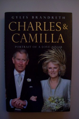 Charles & Camilla: Portrait of a Love Affair