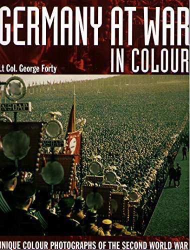 Germany At War: Unique Color Photographs of the Second World War