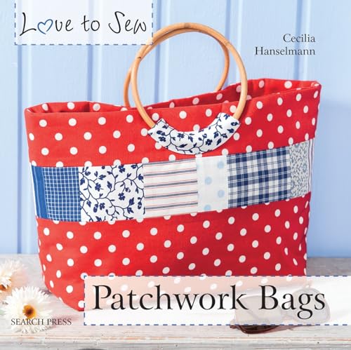 Patchwork Bags (Love to Sew)