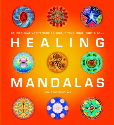 Healing Mandalas: 30 Inspiring Meditations to Soothe Your Mind, Body, and Soul