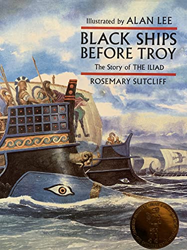 Black Ships Before Troy: The Story of The Iliad