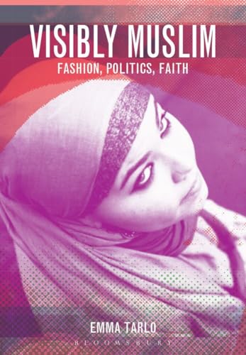Visibly Muslim: Fashion Politics Faith