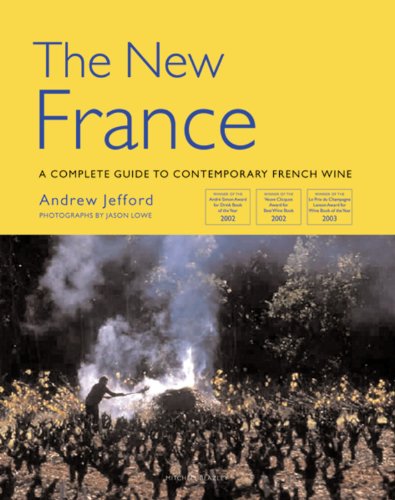 New France: A Complete Guide to Contemporary French Wine