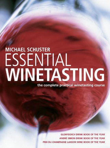Essential Winetasting: The Complete Practical Winetasting Course