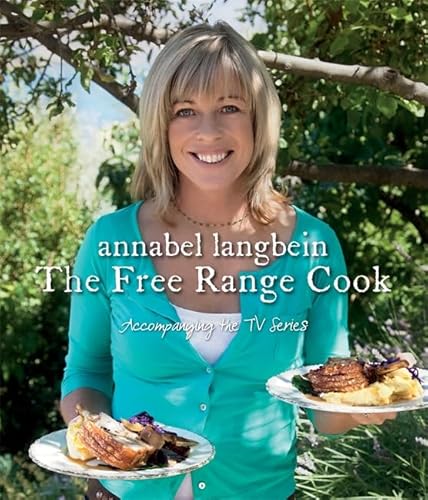 Annabel Langbein The Free Range Cook