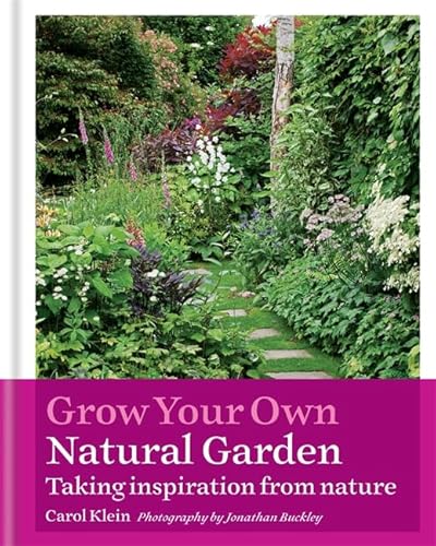 Grow Your Own Natural Garden: Taking inspiration from nature