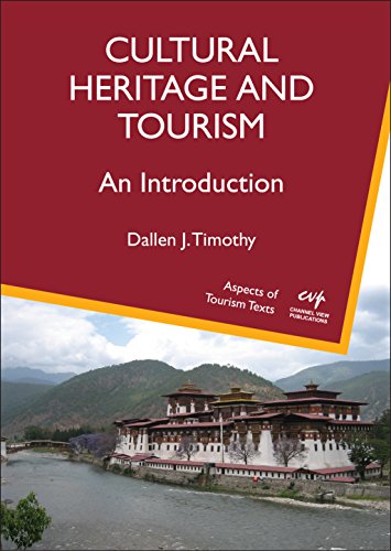 Cultural Heritage and Tourism: An Introduction (Aspects of Tourism Texts, 4)
