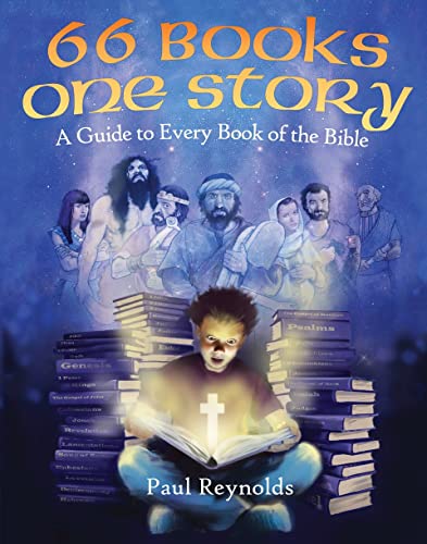 66 Books One Story: A Guide to Every Book of the Bible