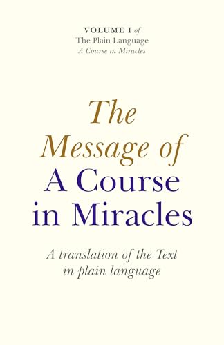 Message of A Course In Miracles, The (Plain Language)