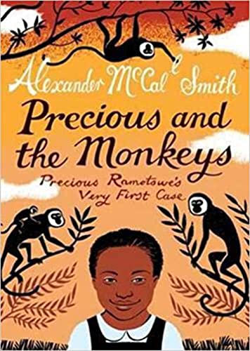 Precious and the Monkeys: Precious Ramotswe's Very First Case
