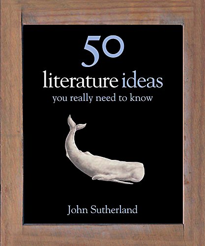 50 Literature Ideas You Really Need to Know (50 Ideas You Really Need to Know)