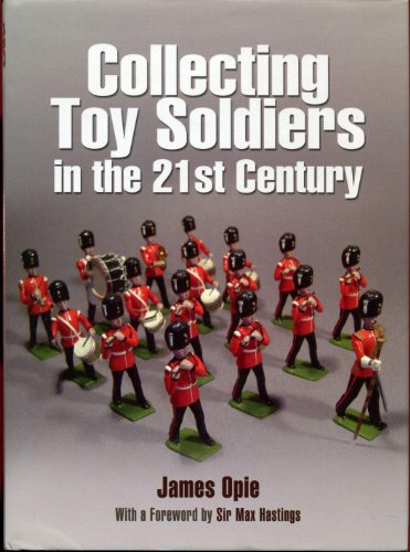 Collecting Toy Soldiers in the 21st Century
