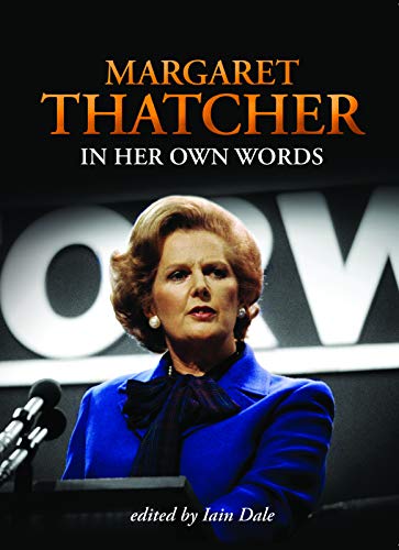 Margaret Thatcher In Her Own Words