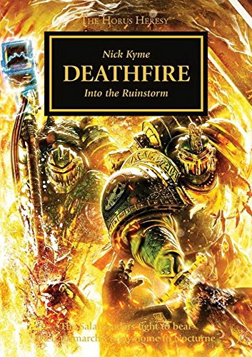 Deathfire: Into the Ruinstorm - The Horus Heresy #32 Hardcover (Warhammer 40,000 40K 30K)