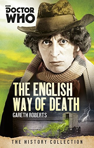 DOCTOR WHO: THE ENGLISH WAY OF DEATH (Doctor Who History Collection)