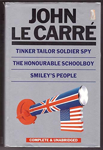 John Le Carre: Tinker Tailor Soldier Spy/ The Honourable Schoolboy/ Smiley's People