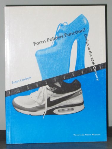 Form Follows Function? (Design in the 20th Century)