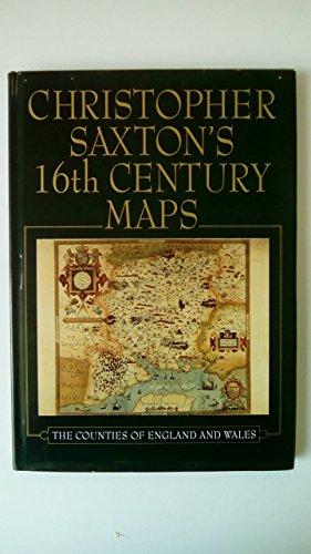 Christopher Saxton's Sixteenth Century Maps