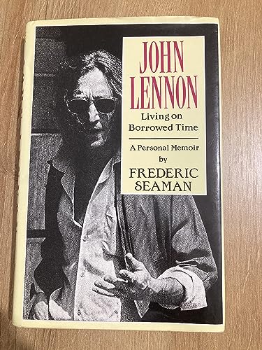 John Lennon, living on borrowed time: A personal memoir