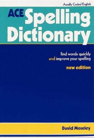 ACE Spelling Dictionary: Find Words Quickly and Improve Your Spelling