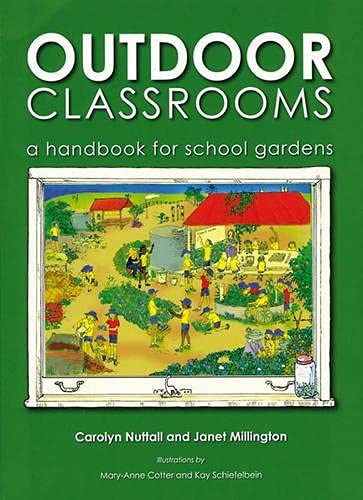 Outdoor Classrooms: A Handbook for School Gardens, 2nd Edition