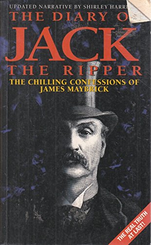 The Diary of Jack the Ripper: The Chilling Confessions of James Maybrick