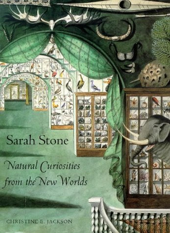 Sarah Stone: Natural Curiosities from the New Worlds (Art of Nature)