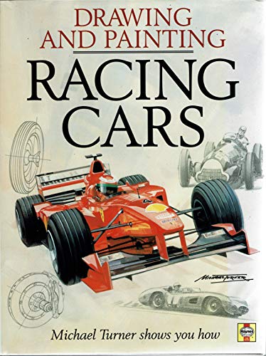 Drawing and Painting Racing Cars: Michael Turner Shows You How