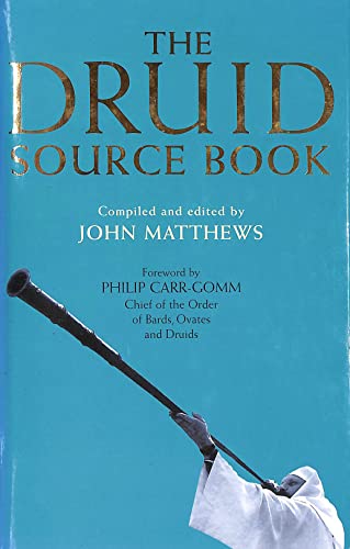 Druid Source Book From Earliest Times To